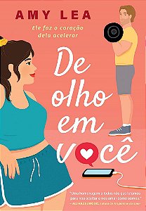 Livro De Olho em Você - Ele Faz o Coração Dela Acelerar - Lea