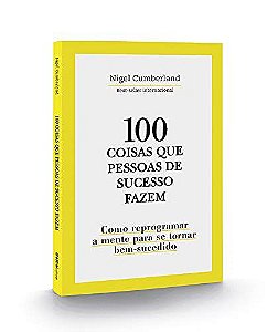 Livro 100 Coisas que Pessoas de Sucesso Fazem