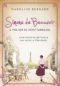Livro Simone de Beauvoir: a Mulher de Montparnasse - Bernard
