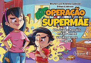 Livro Operação Supermamãe - Cardoso - Sinopsys