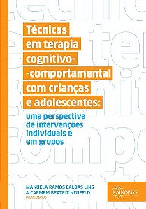 Livro Tecnicas em Terapia Cognitivo-comportamental com Criancas e Adolescentes: U - Lins/neufeld