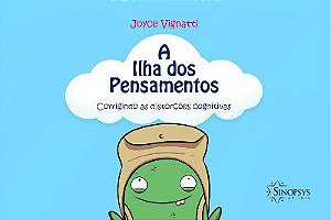 Livro Ilha dos Pensamentos, A: Corrigindo as Distorcoes Cognitivas - Vignatti