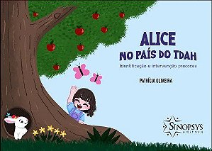 Livro Alice no País do TDAH: Identificação e Intervenção Precoces