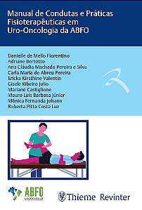 Livro Manual de Condutas e Práticas Fisioterapêuticas em Uro-oncologia da ABFO