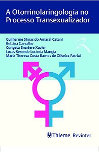 Livro Otorrinolaringologia No Processo Transexualizador, A - Catani/carvalho/xavi