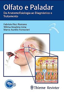 Livro Olfato e Paladar: da Anatomofisiologia ao Diagnostico e Tratamento - Romano - Revinter