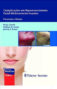 Livro Complicacoes em Rejuvenescimento Facial Minimamente Invasivo: Prevencao e M - Carniol/avram/brauer