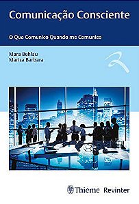 Livro Comunicação Consciente - Behlau - Thieme Revinter