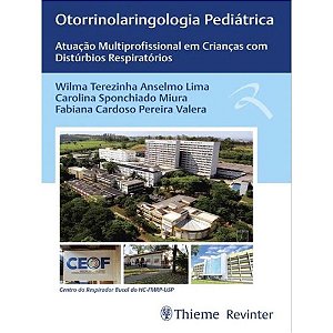 Livro Otorrinolaringologia Pediatrica: Atuacao Mutilprofissional em Criancas com - Lima/miura/valera