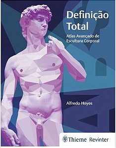 Livro Definição Total: Atlas Avançado de Escultura Corporal - Hoyos - Revinter