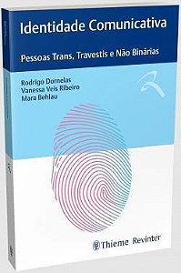 Livro Identidade Comunicativa – Pessoas Trans ,Travestis e não Binárias – Dornelas - Revinter
