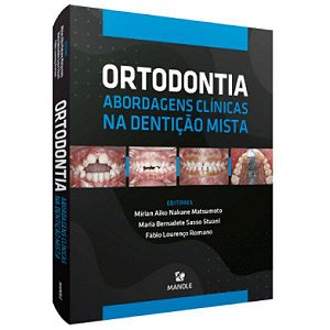 Livro Ortodontia: Abordagens Clínicas na Dentição Mista  Matsumoto