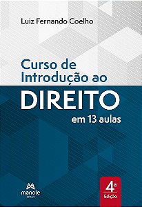 Livro Curso de Introdução ao Direito: em 13 Aulas - Coelho - Manole