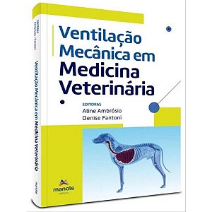 Livro Ventilação Mecânica em Medicina Veterinária Fantoni
