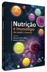 Livro Nutrição e Imunologia: da Saúde a Doença - Correa - Manole