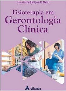 Livro Fisioterapia em Gerontologia Clinica - Abreu