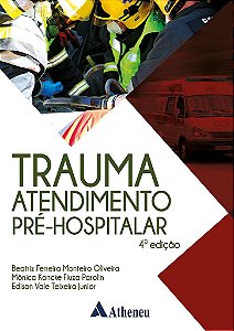 Livro Trauma Atendimento Pré-Hospitalar - Oliveira - Atheneu