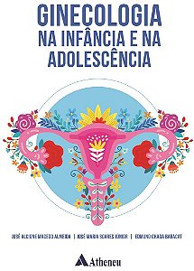 Livro Ginecologia Na Infancia e Na Adolescencia - Almeida/soares Junio