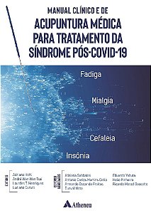 Livro Manual Clínico e de Acupuntura Médica para Tratamento da Síndrome Pós-covid - Tsai - Atheneu