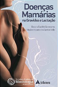 Livro Doenças Mamárias na Gravidez e Lactação