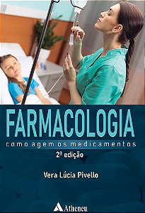 Livro Farmacologia Como Agem os Medicamentos - Pivello