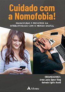 Livro Cuidado com a Nomofobia! Maravilhas e Prejuizos Na Interatividade com o Mun - King/nardi