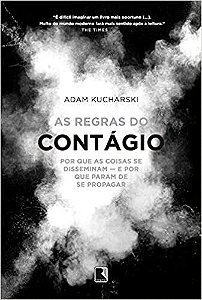 Livro Regras do Contagio, A: por Que as Coisas se Disseminam e por Que Param de S - Kucharski