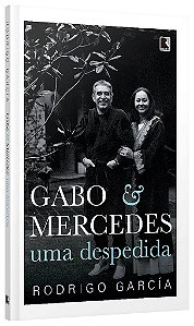 Livro Gabo & Mercedes: Uma Despedida - Garcia