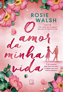 Livro Amor da Minha Vida, O - Walsh