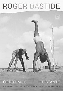 Livro O Próximo e o Distante  Bastide
