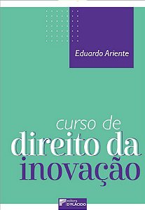 Livro Curso de Direito da Inovacao - Ariente - D´Placido