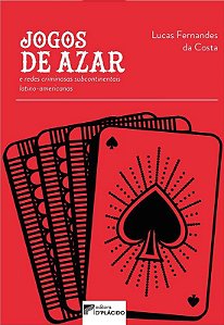 Jogos de Azar e Redes Criminosas Subcontinentais Latino-americanas - Costa