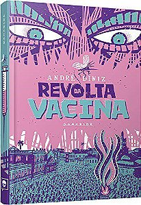 Livro Revolta da Vacina - Diniz - Darkside