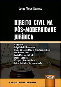 Livro Direito Civil na Pós-Modernidade Jurídica - Barroso - Juruá