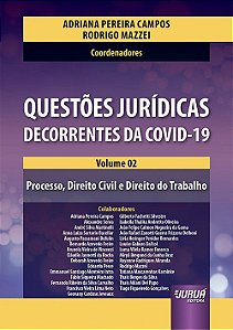 Livro Questoes Juridicas Decorrentes da Covid-19 - Volume 02 - Processo, Direito - Campos/mazzei