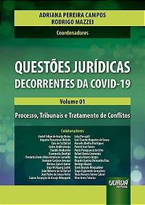 Livro Questoes Juridicas Decorrentes da Covid-19 - Volume 01 - Processo, Tribunai - Campos/mazzei