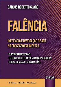 Livro Falencia - Ineficacia e Revogacao de Ato No Processo Falimentar - Questoes - Claro