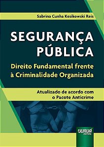 Livro Seguranca Publica - Direito Fundamental Frente a Criminalidade Organizada - - Re