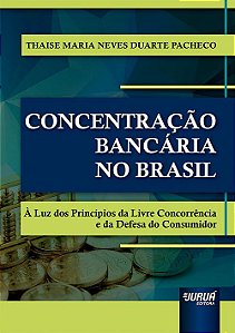 Livro Concentracao Bancaria No Brasil - Pacheco