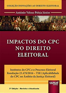 Livro Impactos do Cpc No Direito Eleitoral - Peleja Junior
