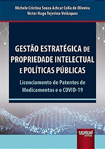 Livro Gestao Estrategica de Propriedade Intelectual e Politicas Publicas - Oliveira/tejerina-ve