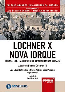 Livro Lochner X Nova Iorque - O Caso Dos Padeiros Que Trabalhavam Demais - Minibo - Augustus bonner coch