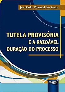 Livro Tutela Provisoria e a Razoavel Duracao do Processo - Santos
