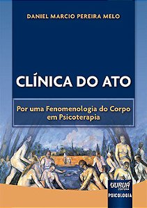 Livro Clínica do Ato - Melo - Juruá