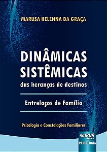 Livro Dinâmicas Sistêmicas das Heranças de Destinos - Graça - Juruá
