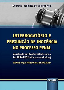 Livro Interrogatório e Presunção de Inocência No Processo Penal - Reis - Juruá