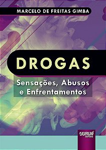Livro Drogas - Sensacoes, Abusos e Enfrentamentos - Gimba