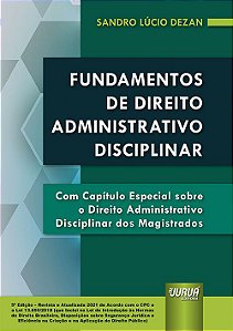 Livro Fundamentos de Direito Administrativo Disciplinar - Dezan - Juruá