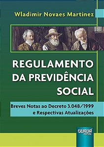 Livro Regulamento da Previdência Social - Martinez - Juruá