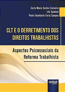 Livro Clt e o Derretimento dos Direitos Trabalhistas - Carneiro/campos